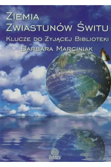 Ziemia zwiastun�w �witu - Barbara Marciniak