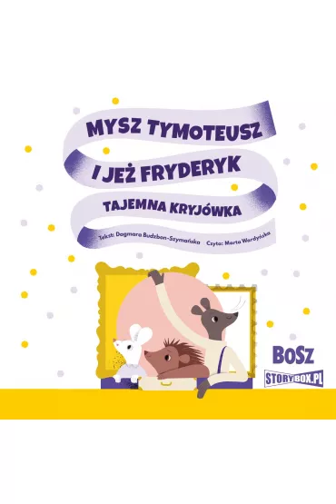 Audiobook CD MP3 Mysz Tymoteusz i je� Fryderyk. Tajemna kryj�wka - Dagmara Budzbon-Szyma�ska