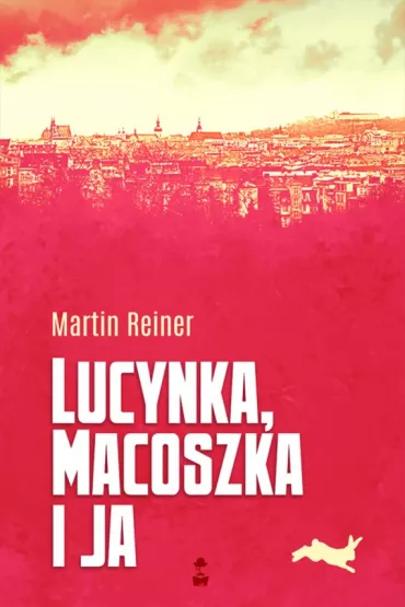 Lucynka macoszka i ja - Martin Reiner