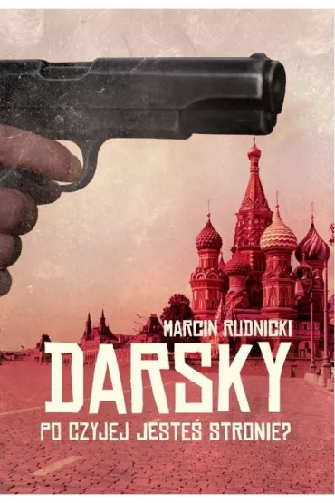 Darsky. Po czyjej jeste� stronie? - Marcin Rudnicki