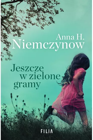 eBook Jeszcze w zielone gramy mobi epub - Anna H. Niemczynow
