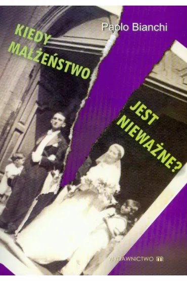Kiedy ma��e�stwo jest niewa�ne - Bianchi Paolo