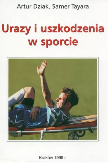 Urazy i uszkodzenia w sporcie - Dziak Artur. Tayara Samer