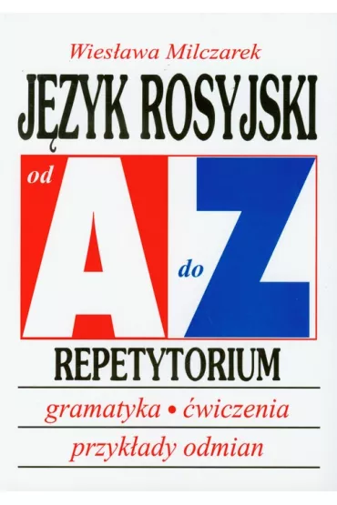 J�zyk rosyjski. Od A do Z. Repetytorium - Wies�awa Milczarek