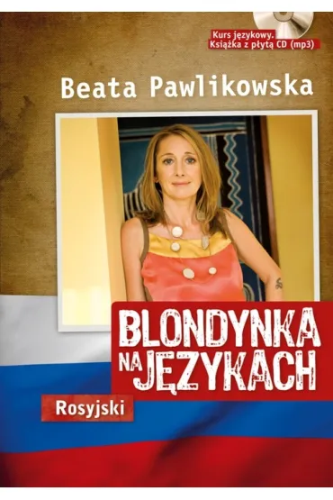 Blondynka na j�zykach. Rosyjski - Beata Pawlikowska