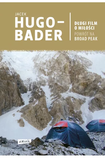 D�ugi film o mi�o�ci. Powr�t na Broad Peak - Jacek Hugo-Bader