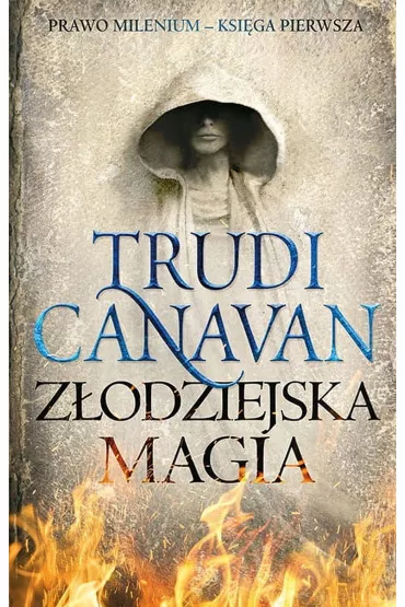 Zodziejska magia. Prawo Milenium. Tom 1 - Trudi Canavan