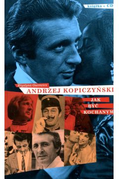 Andrzej Kopiczyski. Jak by kochanym
