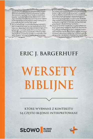 Wersety biblijne, kt�re wyrwane z kontekstu s� cz�sto b��dnie interpretowane - Eric J. Bargerhuff