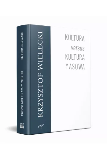 Kultura versus kultura masowa - Krzysztof Wielecki