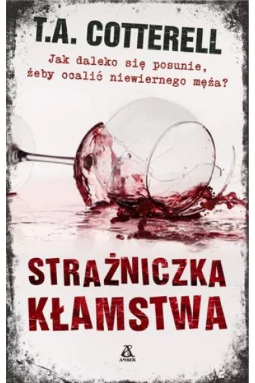 Stra�niczka k�amstwa - T A Cotterell