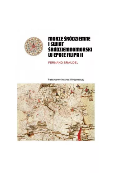 Pakiet Morze �r�dziemne i �wiat �r�dziemnomorski w epoce Filipa II. Tomy 1-2 - Braudel Fernand