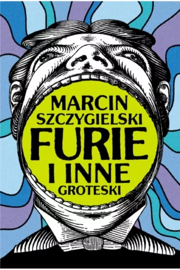 eBook FURIE i inne groteski mobi epub - Marcin Szczygielski