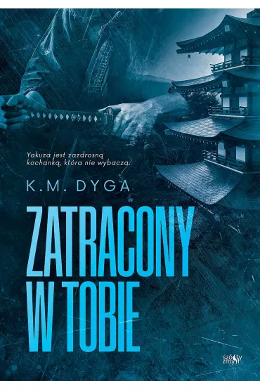 Zatracony w tobie - K. M. Dyga
