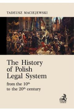 eBook The History of Polish Legal System from the 10th to the 20th century pdf mobi epub