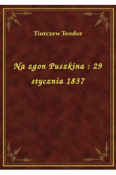 eBook Na zgon Puszkina : 29 stycznia 1837 epub