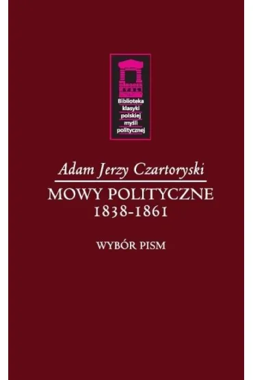 Mowy polityczne 1838-1861 - Adam Jerzy Czartoryski
