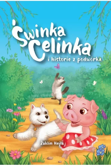 �winka Celinka i historie z podw�rka - �aklin Hej�a
