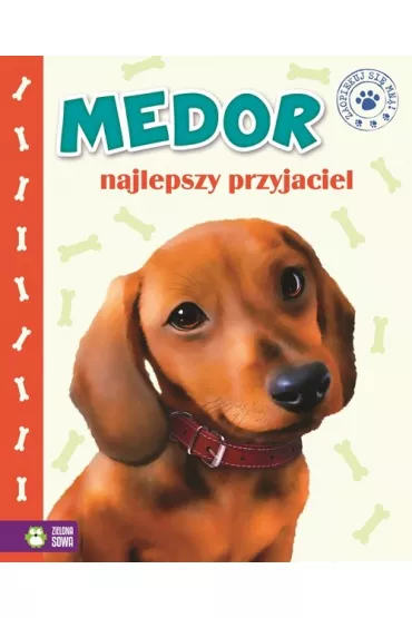Medor najlepszy przyjaciel. Zaopiekuj si� mn� - Marzena Kwietniewska-Talarczyk