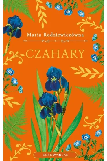 Czahary (ekskluzywna edycja) - Maria Rodziewicz�wna