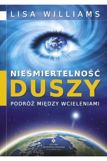 Nie�miertelno�� duszy - podr� mi�dzy wcieleniami - Lisa Williams