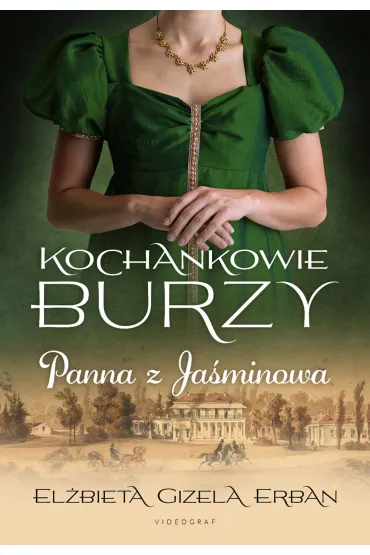 Kochankowie Burzy Tom 1 Panna z Ja�minowa - El�bieta Gizela Erban