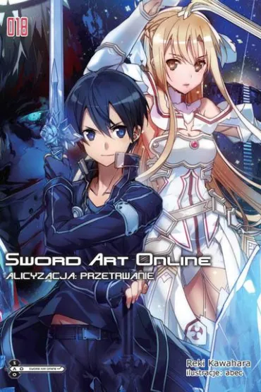 Alicyzacja: Przetrwanie. Sword Art Online. Tom 18
