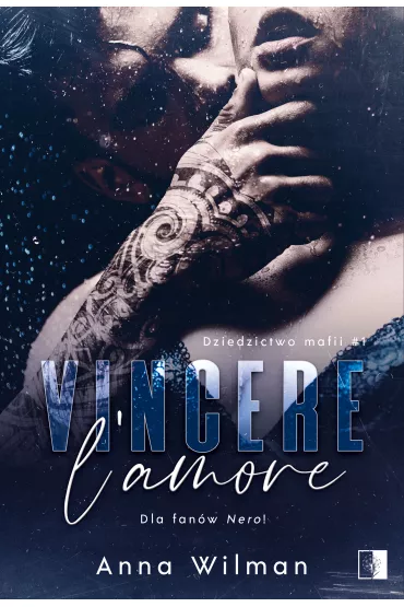 Vincere l'amore. Dziedzictwo mafii. Tom 1 - Anna Willman