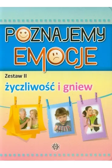 Poznajemy emocje. Zestaw 2. �yczliwo�� i gniew - J�zef Cz�cik