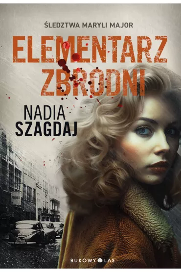 Elementarz zbrodni. �ledztwa Maryli Major - Nadia Szagdaj