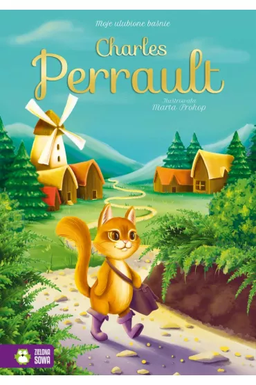 Charles Perrault. Moje ulubione ba�nie