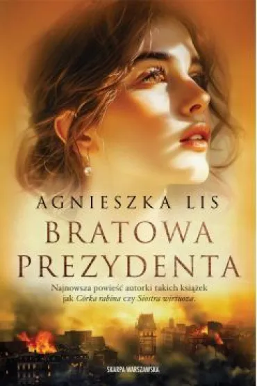 Bratowa prezydenta - Agnieszka Lis