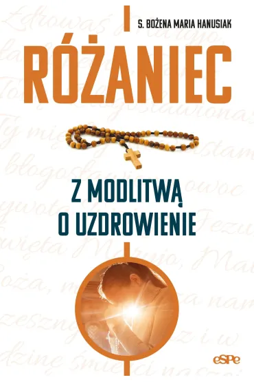 R�aniec z modlitw� o uzdrowienie - Bo�ena Maria Hanusiak