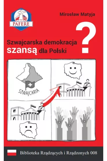 Szwajcarska demokracja szans� dla Polski - Miros�aw Matyja
