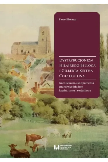 eBook Dystrybucjonizm Hilairego Belloca i Gilberta Keitha Chestertona pdf - Pawe  Boruta
