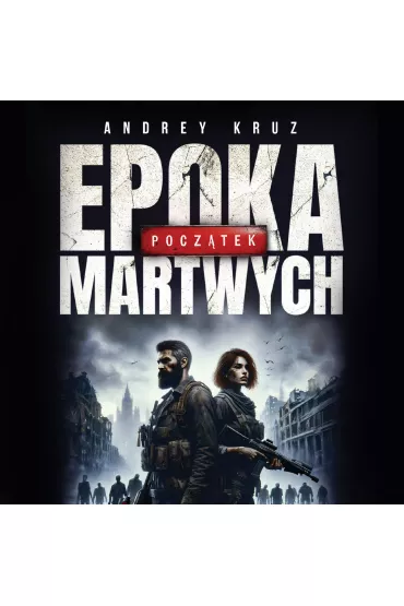 Audiobook Epoka martwych. Pocztek mp3 - Andrey Kruz