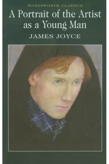 A Portrait of the Artist as a Young Man. Wordsworth Classics wer. angielska - James Joyce