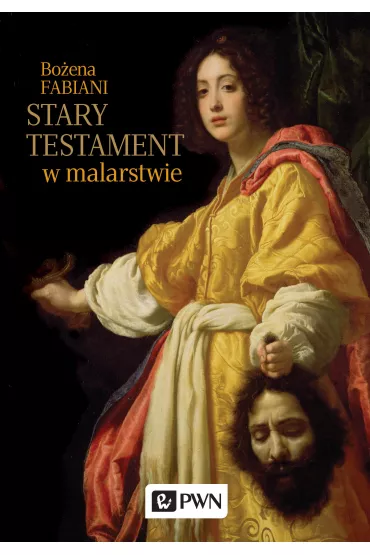 Stary Testament w malarstwie - Bo�ena Fabiani