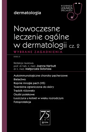 Nowoczesne leczenie og�lne w dermatologii cz. 2. Wybrane zagadnienia - Ma�gorzata Skibi�ska, Joanna Narbutt