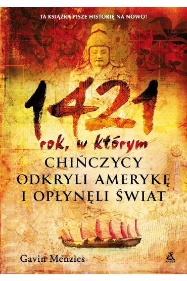 1421: rok, w kt�rym Chi�czycy odkryli Ameryk� i op�yn�li �wiat - Gavin Menzies