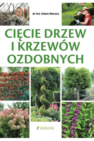 Ci�cie drzew i krzew�w ozdobnych - Dr In� Marosz Adam