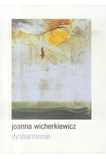 Dysharmonie - Joanna  Wicherkiewicz