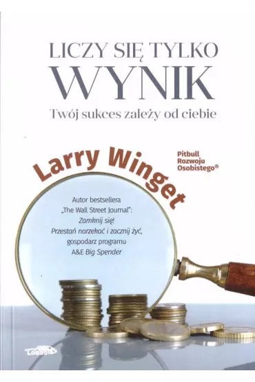 Liczy si� tylko wynik - Larry Winget