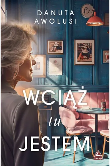 Wci�� tu jestem - Danuta Awolusi