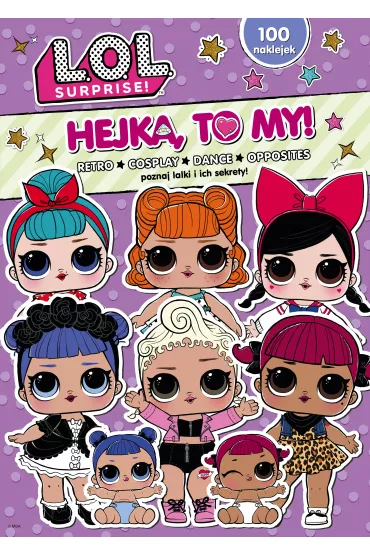 L.O.L. Surprise! Hejka, to my! Tom 4