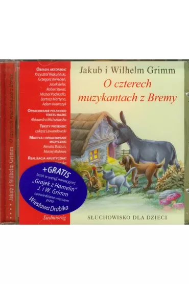 Audiobook O czterech muzykantach z bremy CD - Jakub Grimm, Wilhelm Grimm