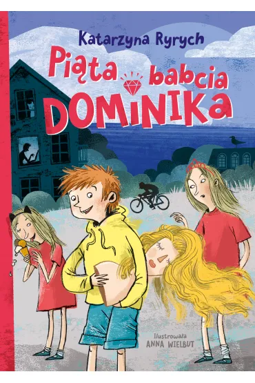 Katarzyna Ryrych. Pi�ta babcia Dominika - Katarzyna Ryrych