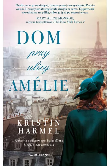 Dom przy ulicy Am�lie - Kristin Harmel