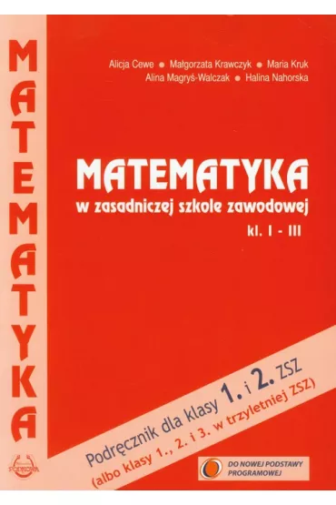 Matematyka ZSZ KL 1-3. Podr�cznik (2012) - Alicja Cewe, Ma�gorzata Krawczyk, Maria Kruk