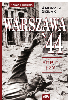 Nasza historia. Warszawa 44. Popi i zy